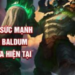 Phân tích sức mạnh của tướng baldum trong meta hiện tại