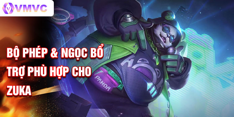 Bộ phép &amp; ngọc bổ trợ phù hợp cho Zuka